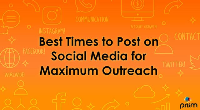 BEST TIMES TO POST ON SOCIAL MEDIA FOR MAXIMUM OUTREACH