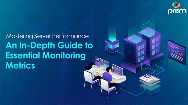 Mastering Server Performance: An In-Depth Guide to Essential Monitoring Metrics