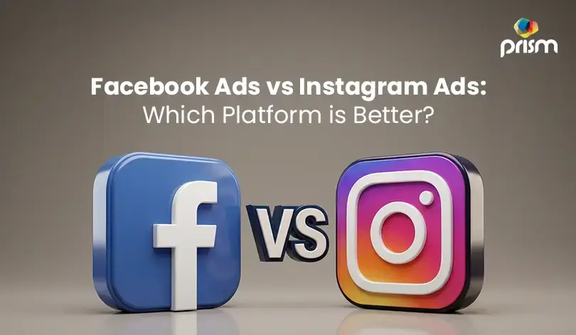 Facebook Ads vs Instagram Ads: Which Platform is Better?