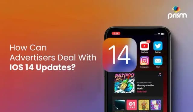 How Can Advertisers Deal With IOS 14 Updates?