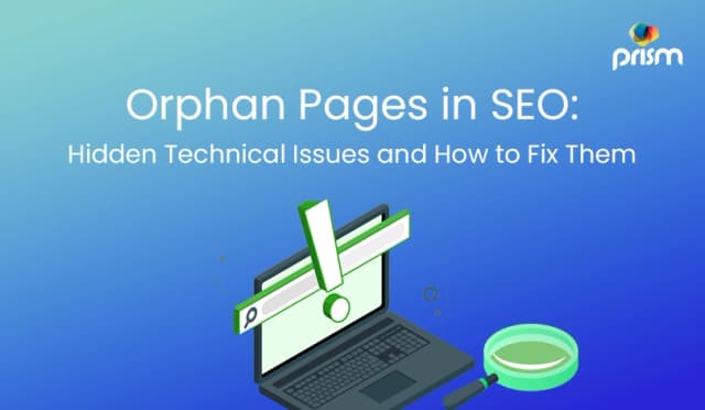 Orphan Pages in SEO: Hidden Technical Issues and How to Fix Them