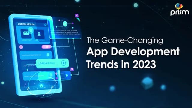 Top App Development Trends to Look Out for in 2023